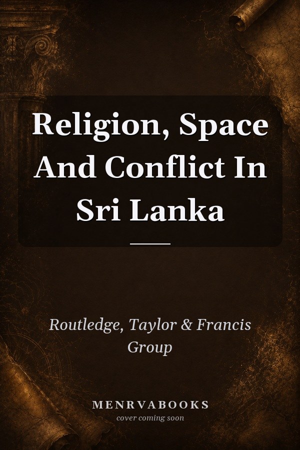 Religion, Space and Conflict in Sri Lanka