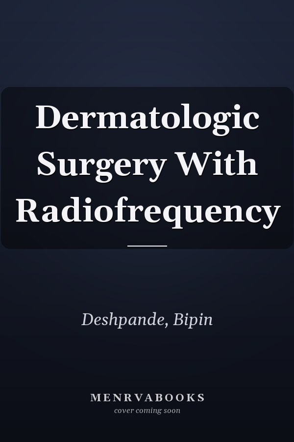 Dermatologic Surgery With Radiofrequency