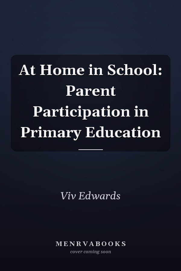 At Home in School: Parent Participation in Primary Education