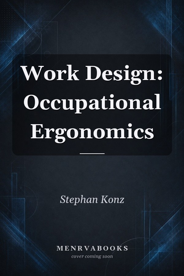 Work Design: Occupational Ergonomics