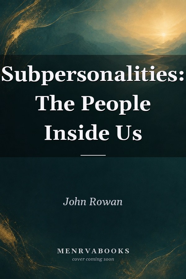 Subpersonalities: The People Inside Us