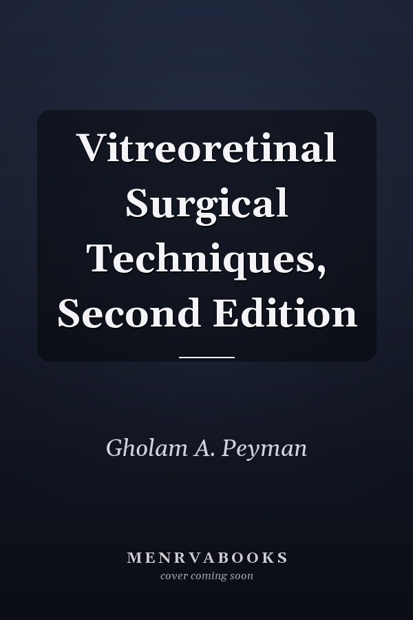 Vitreoretinal Surgical Techniques