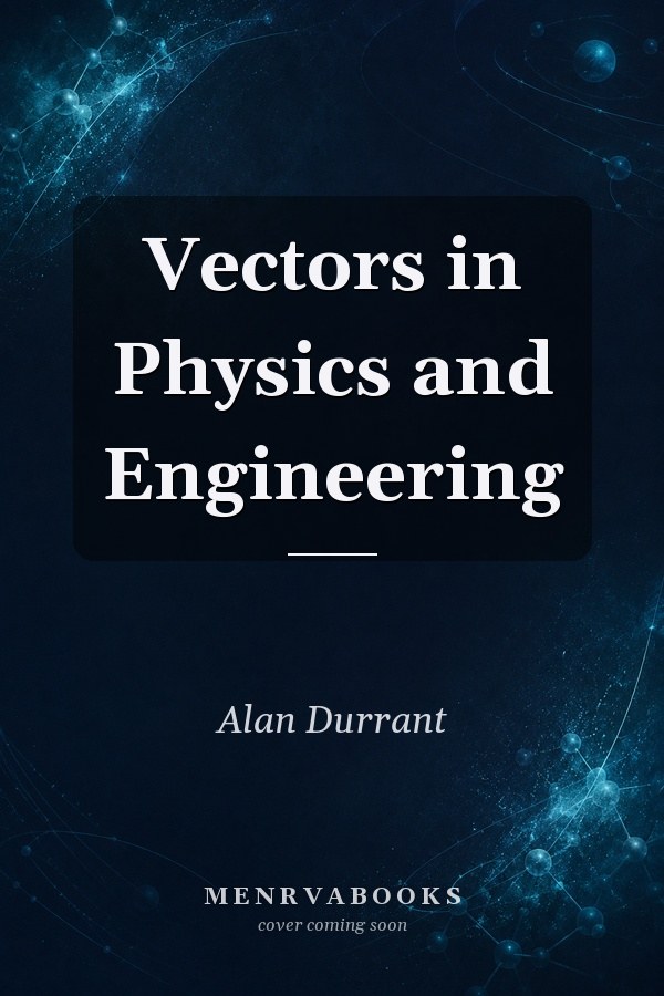 Vectors in Physics and Engineering