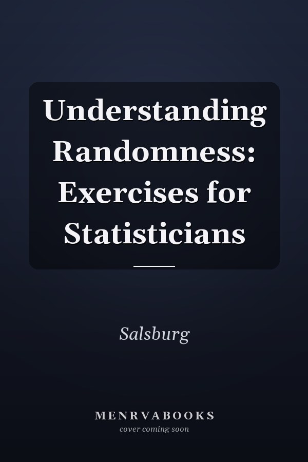 Understanding Randomness: Exercises for Statisticians