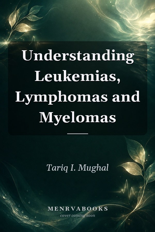 Understanding Leukemias, Lymphomas and Myelomas