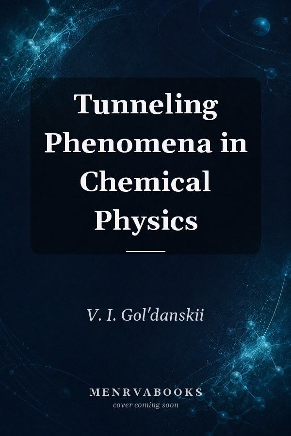 Tunneling Phenomena in Chemical Physics