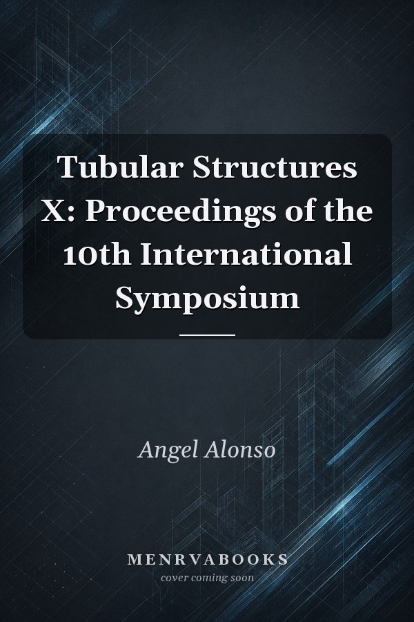 Tubular Structures X: Proceedings of the 10th International Symposium
