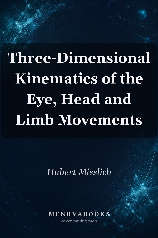 Three-Dimensional Kinematics of the Eye, Head and Limb Movements