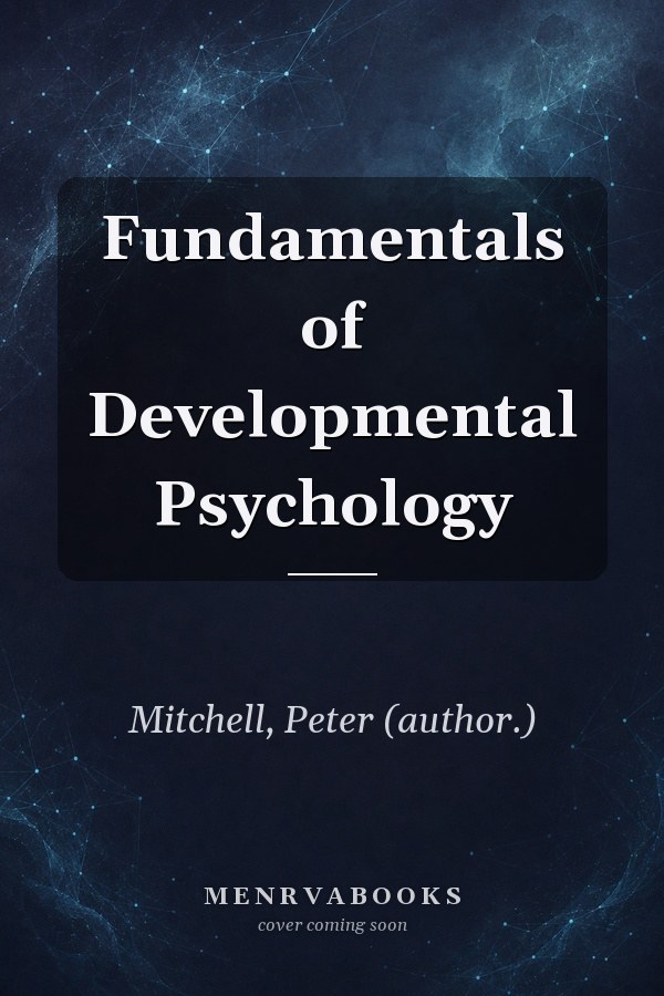 Fundamentals of Developmental Psychology