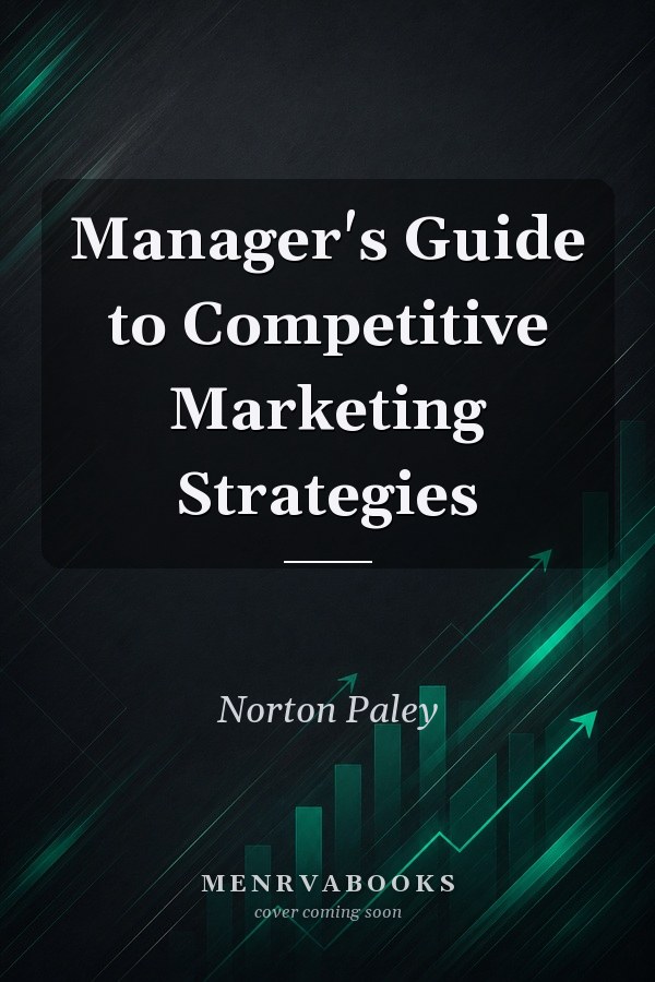 Manager's Guide to Competitive Marketing Strategies