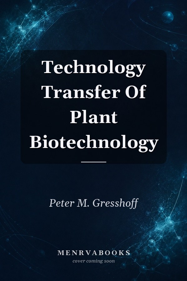 Technology Transfer Of Plant Biotechnology