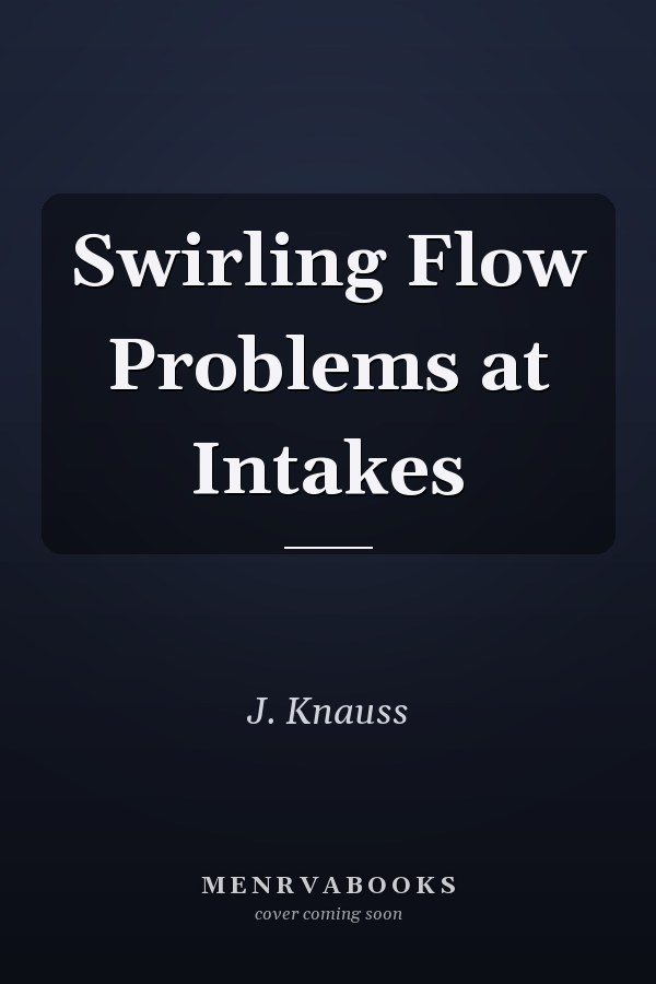 Swirling Flow Problems at Intakes