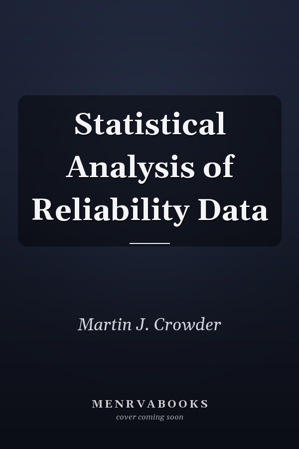 Statistical Analysis of Reliability Data