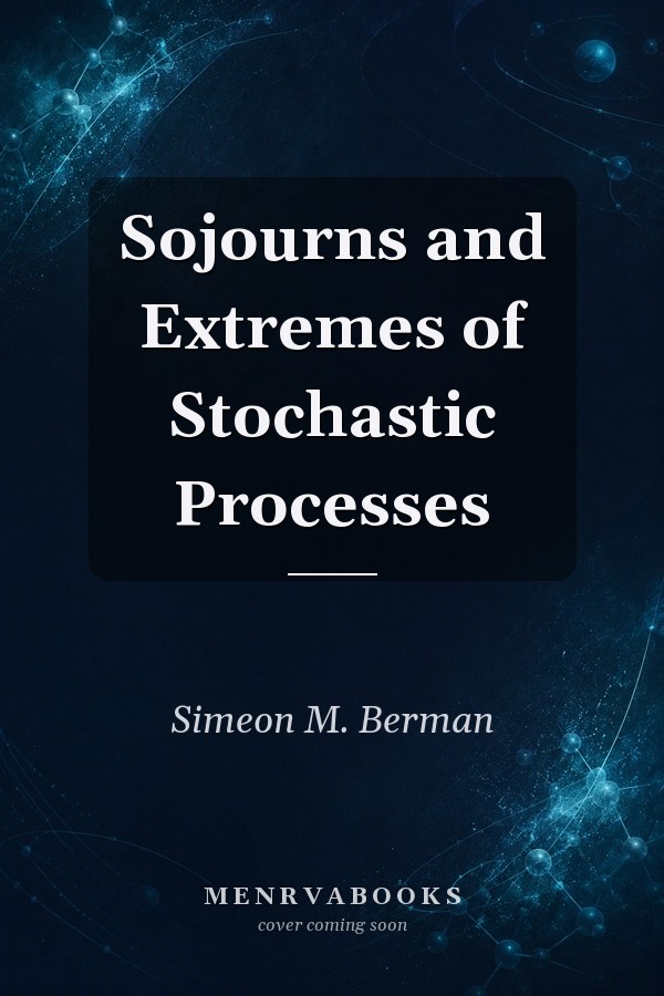 Sojourns and Extremes of Stochastic Processes
