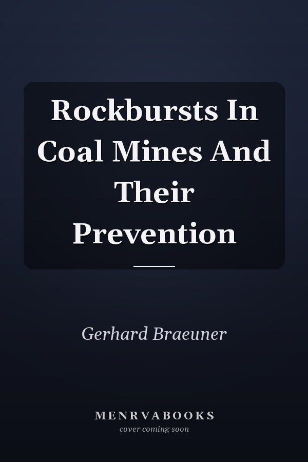 Rockbursts in Coal Mines and Their Prevention