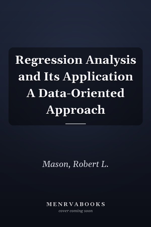 Regression Analysis and Its Application: A Data-Oriented Approach