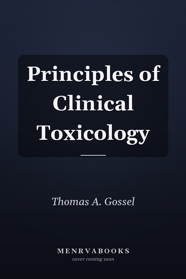 Principles of Clinical Toxicology