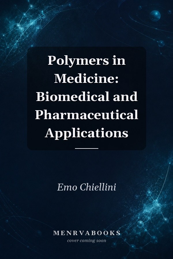 Polymers in Medicine: Biomedical and Pharmaceutical Applications