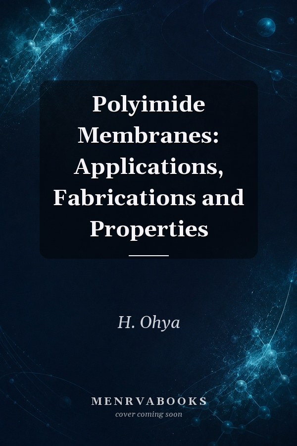 Polyimide Membranes: Applications, Fabrications and Properties