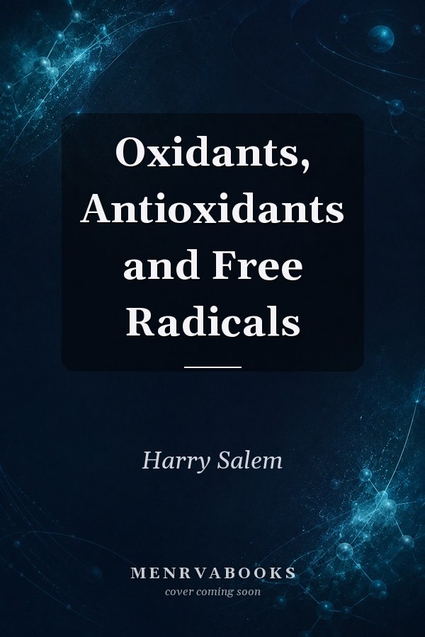 Oxidants, Antioxidants and Free Radicals