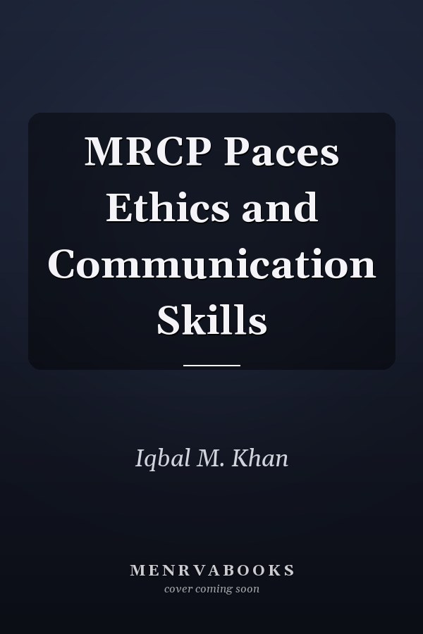 MRCP PACES Ethics and Communication Skills