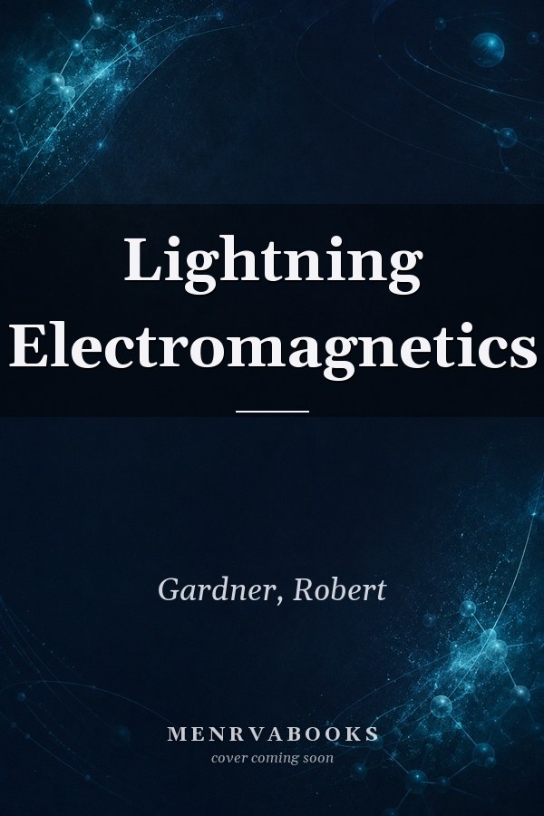 Lightning Electromagnetics
