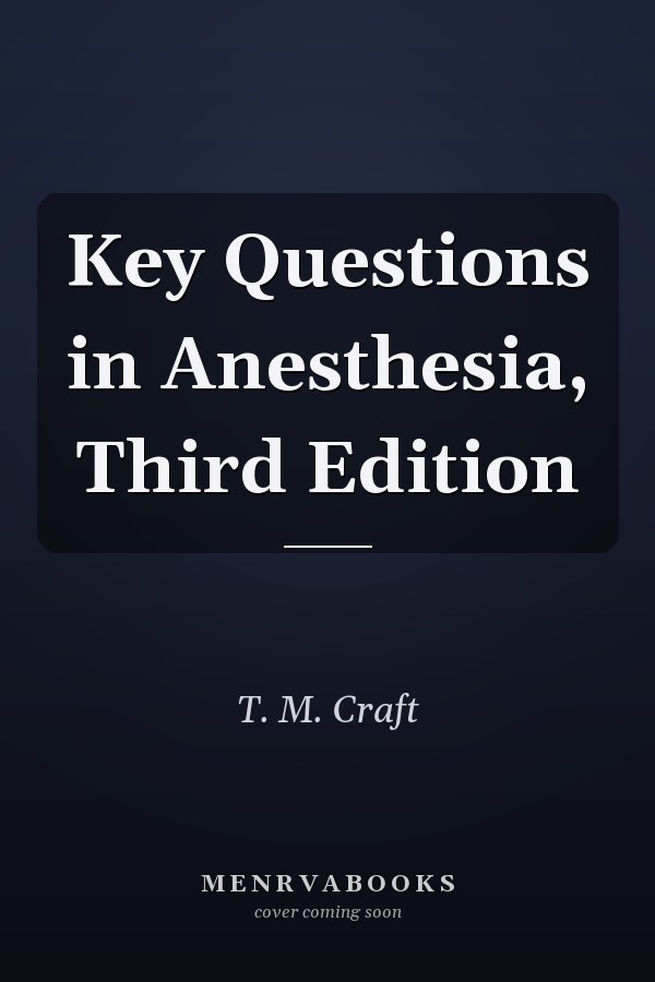 Key Questions in Anesthesia