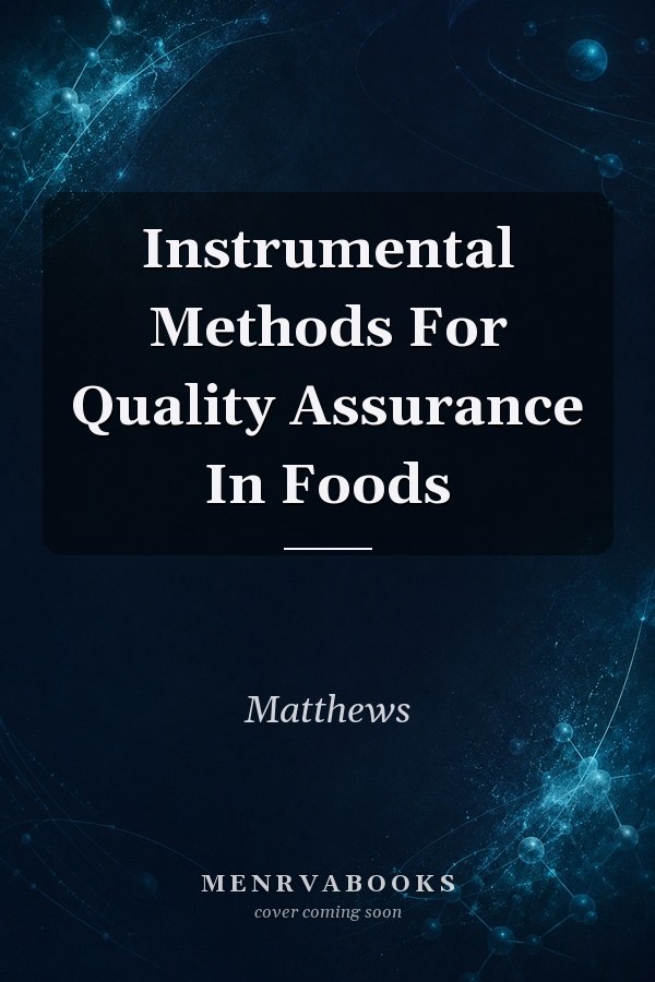 Instrumental Methods For Quality Assurance In Foods