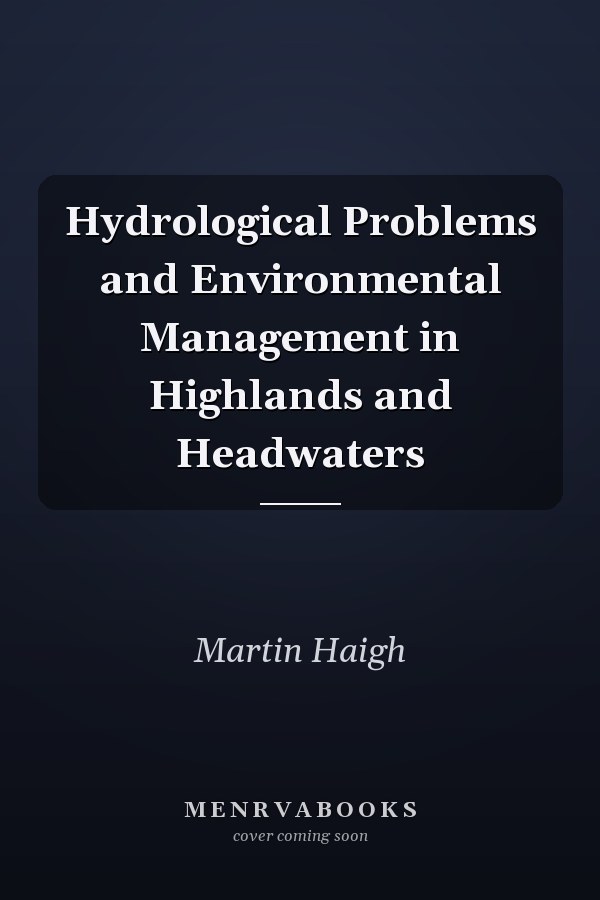 Hydrological Problems and Environmental Management in Highlands and Headwaters