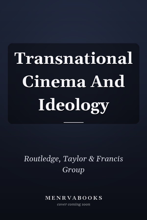 Transnational Cinema and Ideology