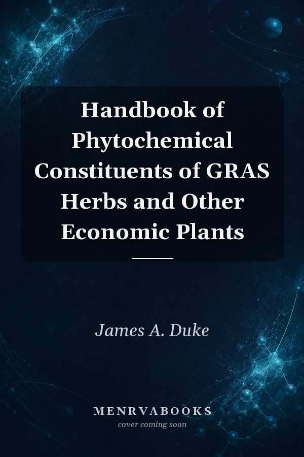 Handbook of Phytochemical Constituents of GRAS Herbs and Other Economic Plants