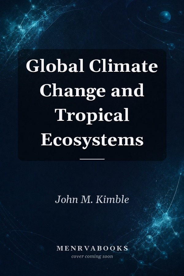 Global Climate Change and Tropical Ecosystems