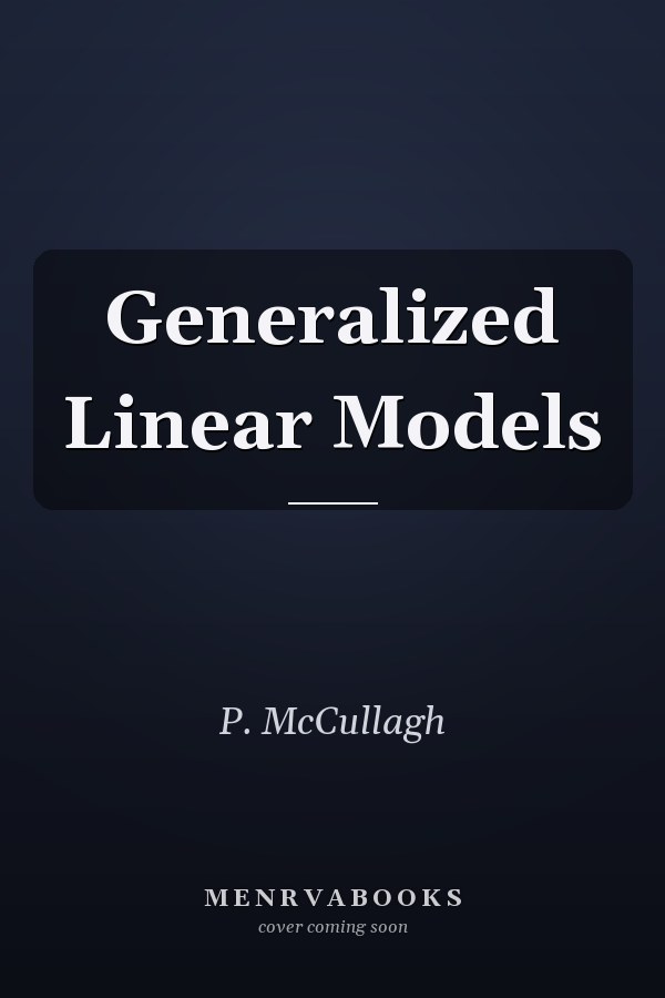Generalized Linear Models