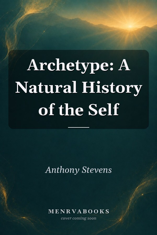 Archetype: A Natural History of the Self
