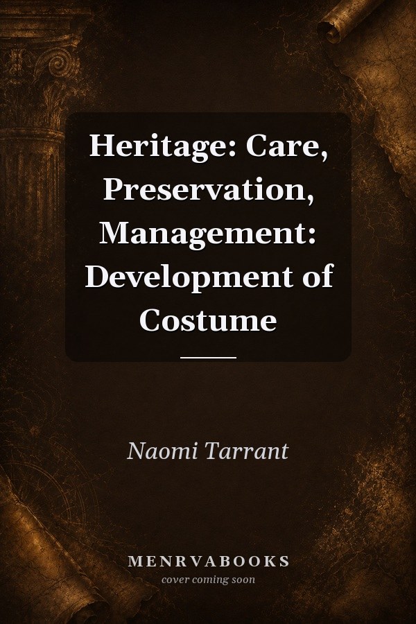 Heritage: Care, Preservation, Management: Development of Costume