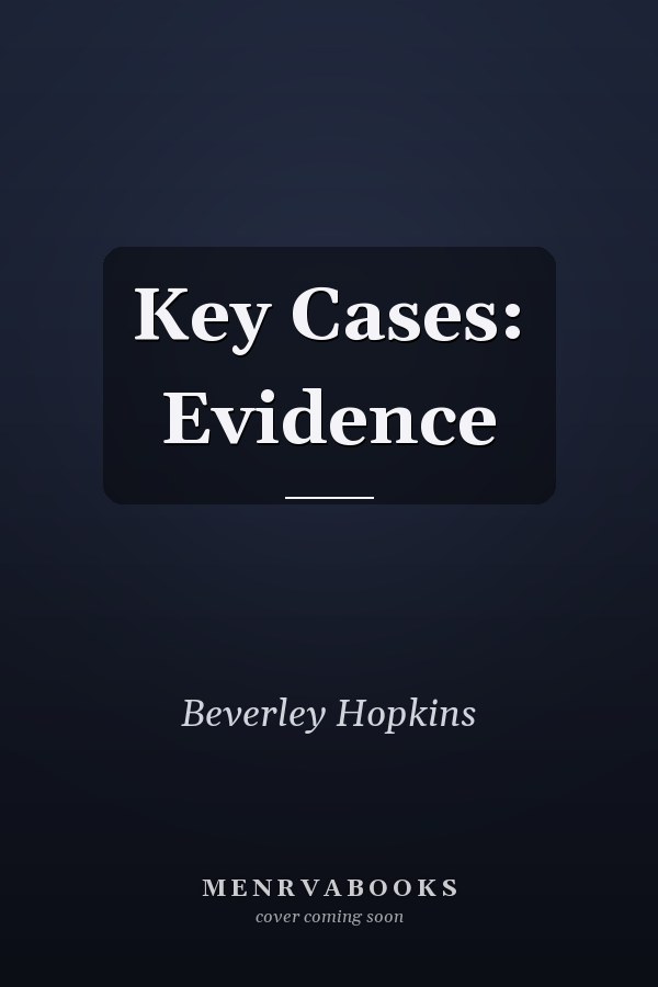 Key Cases: Evidence