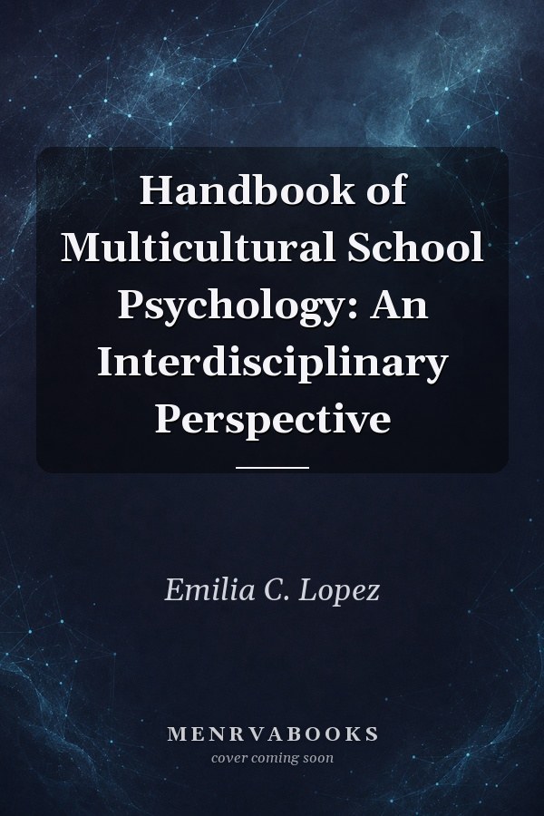 Handbook of Multicultural School Psychology: An Interdisciplinary Perspective