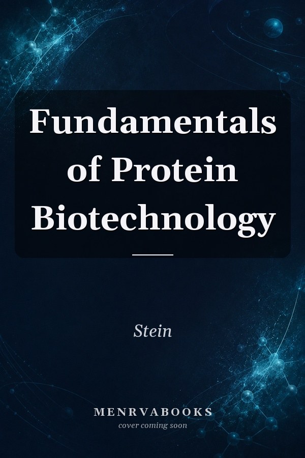 Fundamentals of Protein Biotechnology