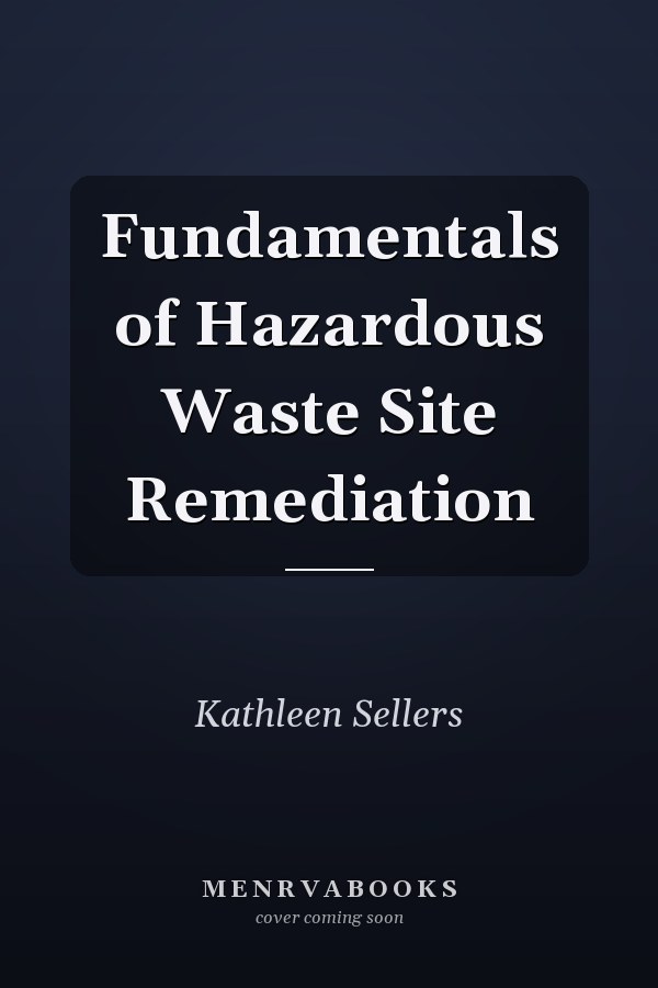 Fundamentals of Hazardous Waste Site Remediation