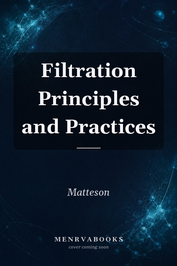 Filtration Principles and Practices