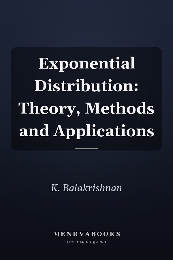 Exponential Distribution: Theory, Methods and Applications