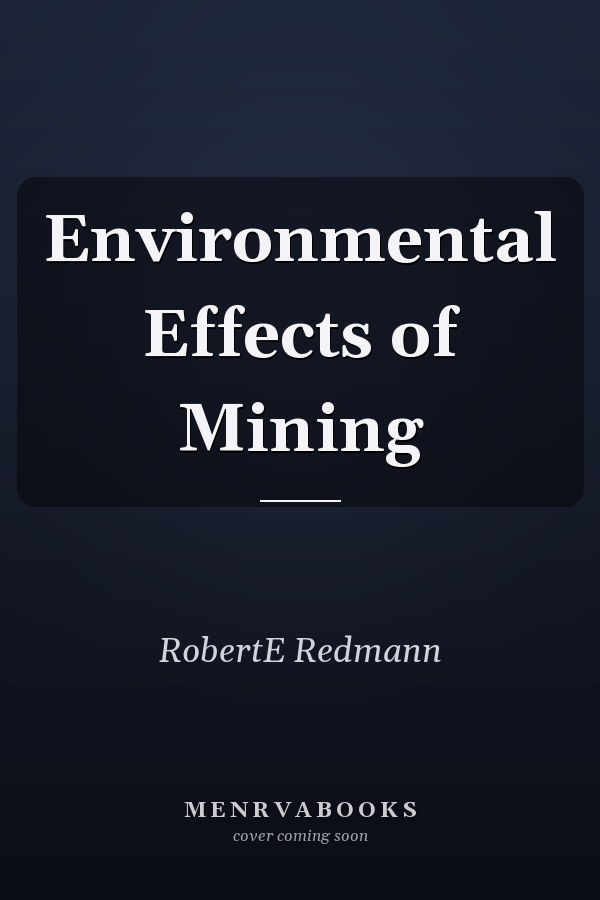 Environmental Effects of Mining