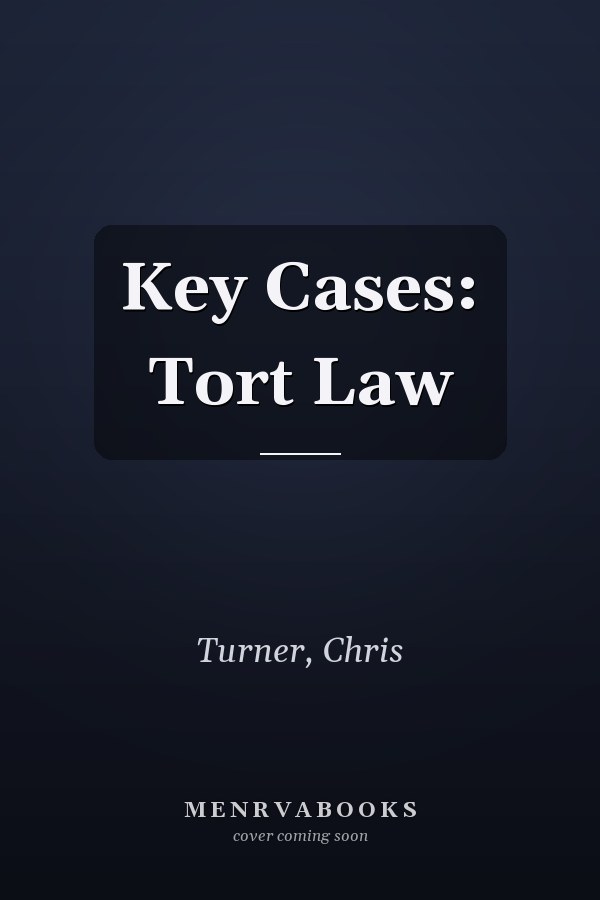Key Cases: Tort Law