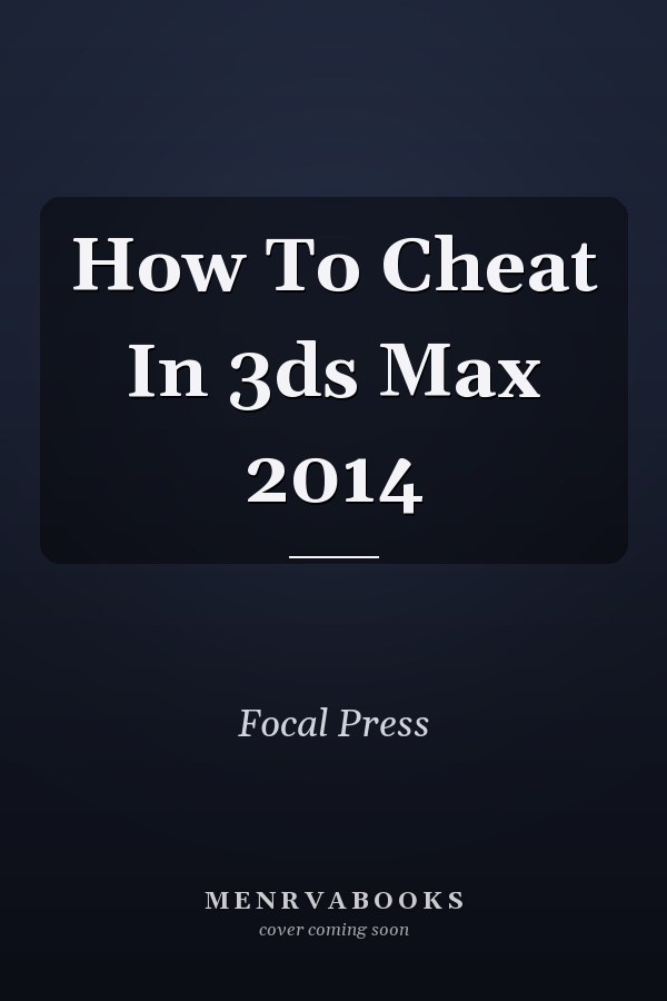 How To Cheat In 3ds Max 2014