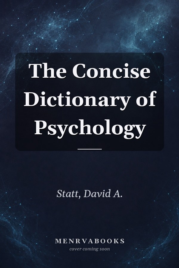 The Concise Dictionary of Psychology