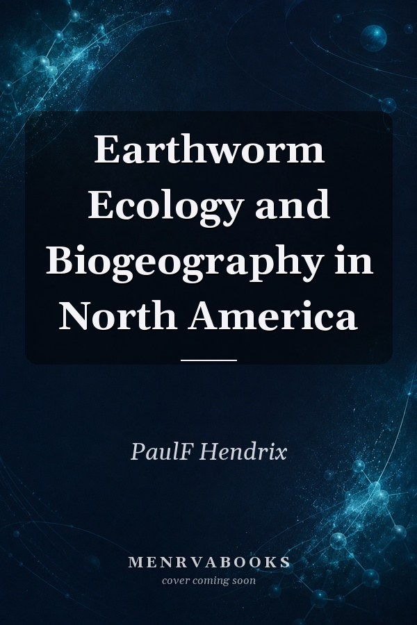Earthworm Ecology and Biogeography in North America