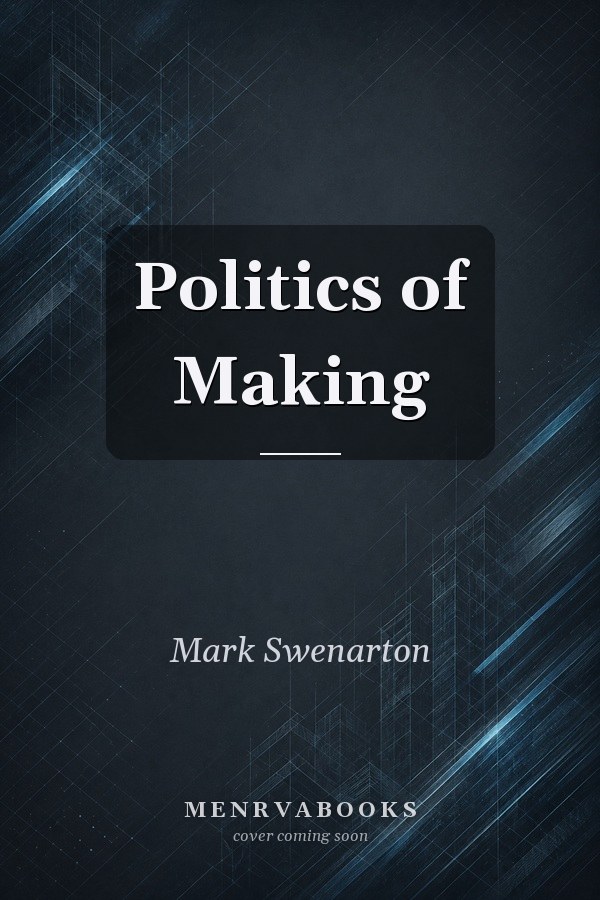 Politics of Making