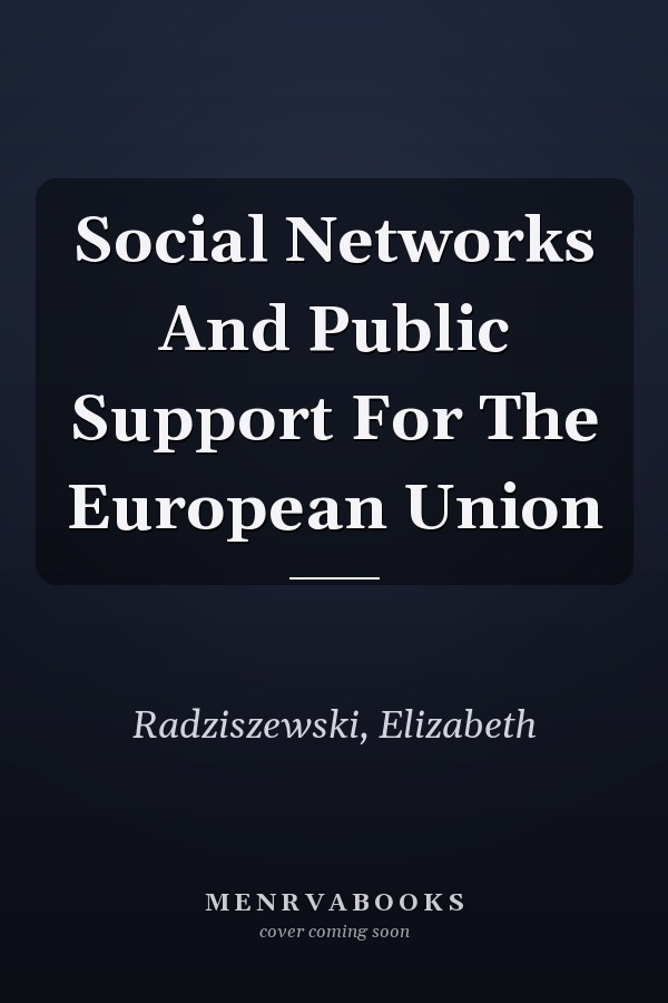 Social Networks and Public Support for the European Union