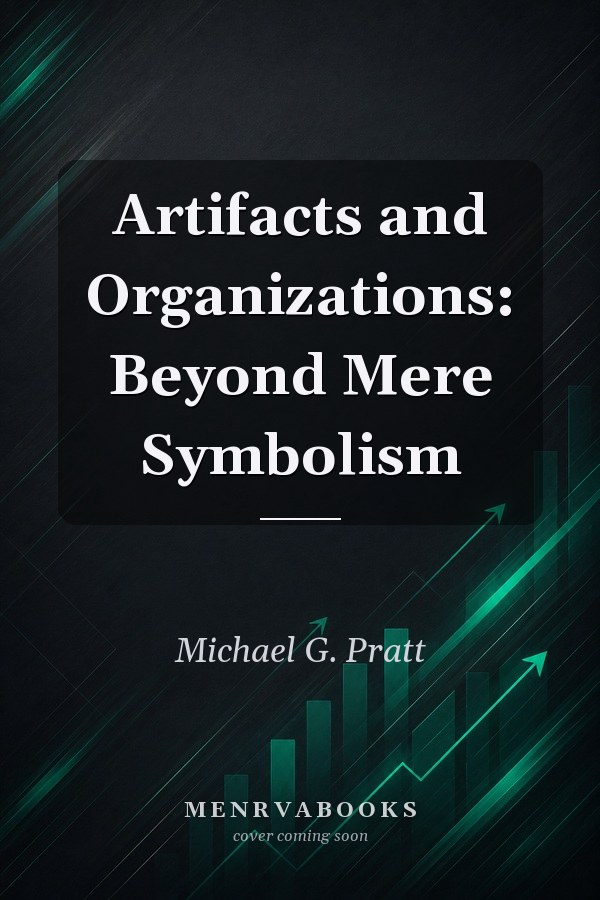 Artifacts and Organizations: Beyond Mere Symbolism