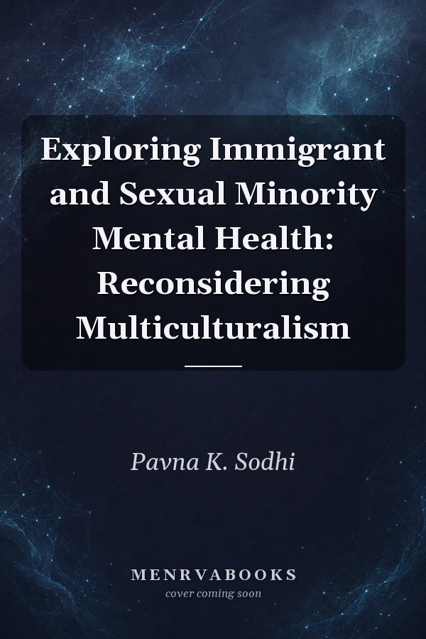 Exploring Immigrant and Sexual Minority Mental Health: Reconsidering Multiculturalism